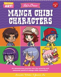 Let's Draw Manga Chibi Characters: An Adventurous Journey Into the Amazing and Awesome World of Manga Chibi Characters! di Samantha Whitten edito da WALTER FOSTER LIB