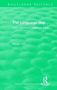 The Language Gap di Robert Hull edito da Taylor & Francis Ltd