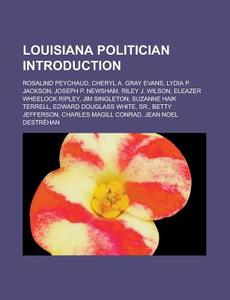 Louisiana Politicians: A. G. Crowe, Edwi di Books Llc edito da Books LLC, Wiki Series