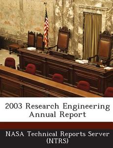 2003 Research Engineering Annual Report edito da Bibliogov