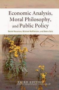 Economic Analysis, Moral Philosophy, and Public Policy di Daniel M. Hausman, Michael McPherson, Debra Satz edito da Cambridge University Press
