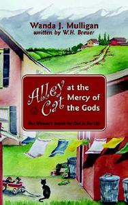 Alley Cat at the Mercy of the Gods di William H. Breuer, W. H. Breuer edito da Pleasant Word