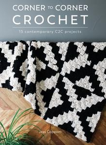 Corner to Corner Crochet di Jessica Coppom edito da DAVID & CHARLES