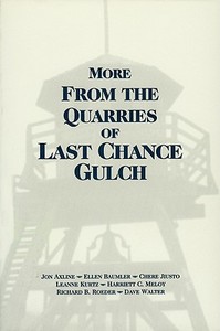 More Quarries Last Chance Gulch, Volume 1 di Jon Axlilne edito da Farcountry Press