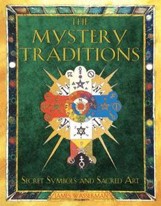 The Mystery Traditions di James Wasserman edito da Inner Traditions Bear and Company