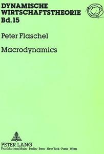 Macrodynamics di Peter Flaschel edito da Lang, Peter GmbH