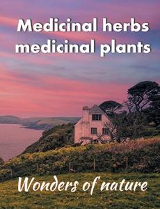 Medicinal herbs / medicinal plants di Helga Schilden, Tom Schilden edito da Books on Demand
