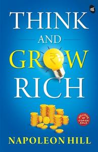 Think and Grow Rich di Napoleon Hill edito da Srishti Publishers