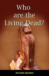 Who Are the Living Dead di Richard J. Gehman edito da Evangel Publishing House