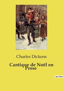 Cantique de Noël en Prose di Charles Dickens edito da Culturea