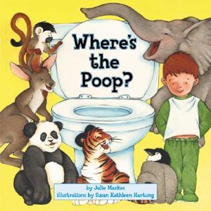 Where's the Poop? di Julie Markes edito da HarperCollins Publishers Inc
