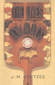 The Lives Of Animals di J. M. Coetzee edito da Princeton University Press