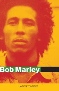 Bob Marley di Jason Toynbee edito da Polity Press