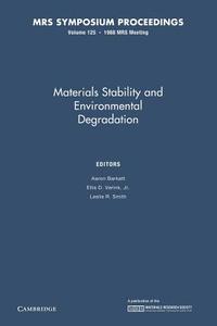 Materials Stability And Environmental Degradation: Volume 125 edito da Cambridge University Press