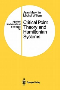 Critical Point Theory and Hamiltonian Systems di Jean Mawhin edito da Springer New York