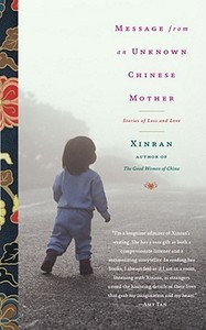 Message from an Unknown Chinese Mother: Stories of Loss and Love di Xinran edito da Scribner Book Company