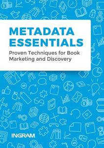 Metadata Essentials di Jake Handy, Margaret Harrison edito da Graphic Arts Books