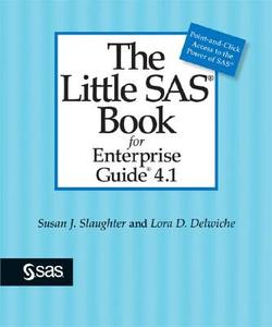 The Little SAS Book for Enterprise Guide 4.1 di Susan J. Slaugher, Lora D. Delwiche edito da SAS Institute