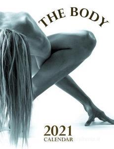 The Body 2021 Calendar di Lotus Art Calendars edito da Gumdrop Press