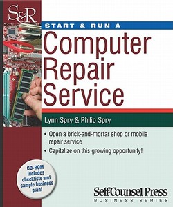 Computer Repair Service di Lynn Spry, Philip Spry edito da Self-counsel Press