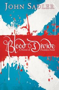 Blood Divide di John Sadler edito da Lion Hudson Plc