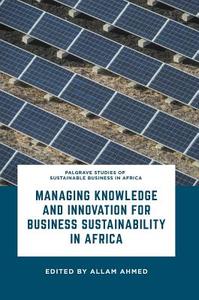 Managing Knowledge and Innovation for Business Sustainability in Africa edito da Springer-Verlag GmbH