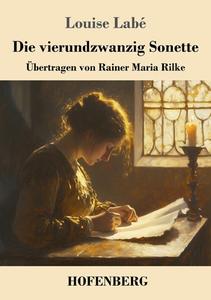Die vierundzwanzig Sonette di Louise Labé edito da Henricus - Edition Deutsche Klassik GmbH, Berlin