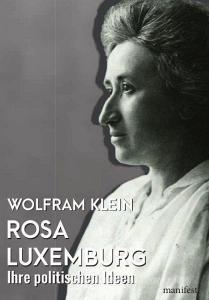 Rosa Luxemburg di Wolfram Klein edito da manifest.
