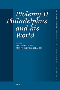 Ptolemy II Philadelphus and His World edito da BRILL ACADEMIC PUB