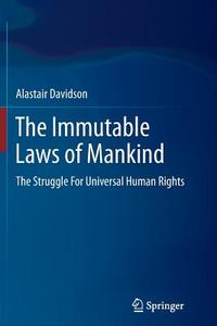 The Immutable Laws of Mankind di Alastair Davidson edito da Springer Netherlands