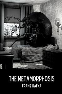 The Metamorphosis di Franz Kafka edito da Independently Published