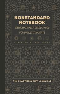 Nonstandard Notebook di Tim Chartier, Amy Langville edito da University of Chicago Press