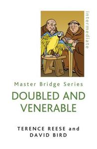 Doubled And Venerable di David Bird, Terence Reese edito da Orion Publishing Co