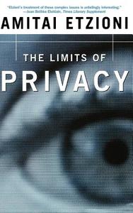 The Limits of Privacy di Amitai Etzioni edito da BASIC BOOKS
