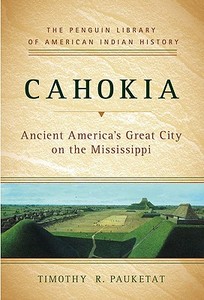 Cathokia:ancient Americ's Great City di UNKNOWN edito da Viking Books