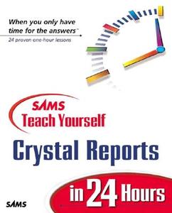 Sams Teach Yourself Crystal Reports 9 In 24 Hours di Joe Estes, Neil Fitzgerald, Kathryn Hunt, Steve Lucas, Ryan Marples edito da Pearson Education (us)
