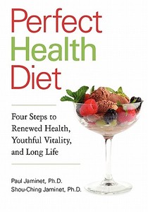 Four Steps To Renewed Health, Youthful Vitality, And Long Life di Paul Jaminet, Shou-ching Jaminet edito da Yinyang Press