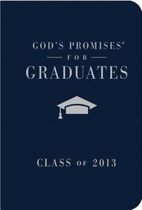 God\'s Promises For Graduates: Class Of 2013 - Navy di Jack Countryman edito da Tommy Nelson