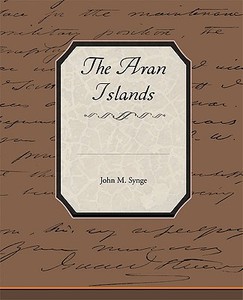 The Aran Islands di John M. Synge edito da Book Jungle