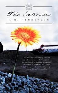 The Interview di L. M. Henderson edito da Balboa Press