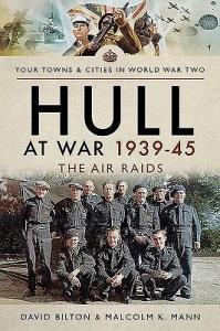 Hull at War 1939-45 di Bilton, David edito da Pen & Sword Books Ltd