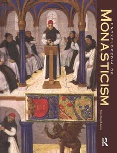 Encyclopedia Of Monasticism edito da Taylor & Francis Inc