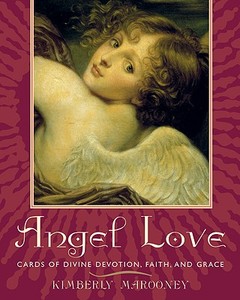 Angel Love: Cards of Divine Devotion, Faith, and Grace [With Angel Cards] di Kimberly Marooney edito da Fair Winds Press (MA)