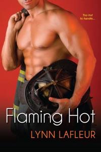 Flaming Hot di Lynn Lafleur edito da Kensington Publishing