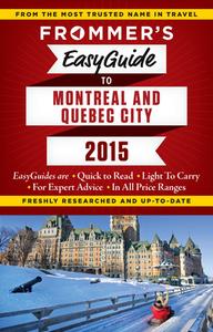 Frommer\'s Easyguide To Montreal And Quebec City di Erin Trahan, Matthew Barber, Leslie Brokaw edito da Frommermedia