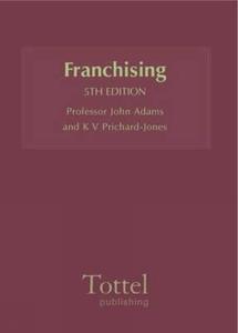 Franchising di John Adams, Julian Hickey, K.V.Prichard Jones edito da Bloomsbury Publishing Plc