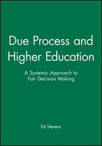 Due Process and Higher Education di Ed Stevens, Aehe, David Stevens edito da John Wiley & Sons