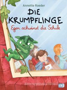 Die Krumpflinge 03 - Egon schwänzt die Schule di Annette Roeder edito da cbj