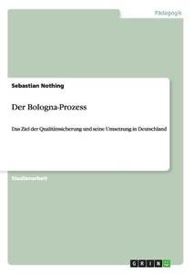 Der Bologna-Prozess di Sebastian Nothing edito da GRIN Publishing