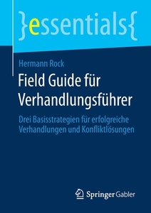 Field Guide für Verhandlungsführer di Hermann Rock edito da Springer-Verlag GmbH